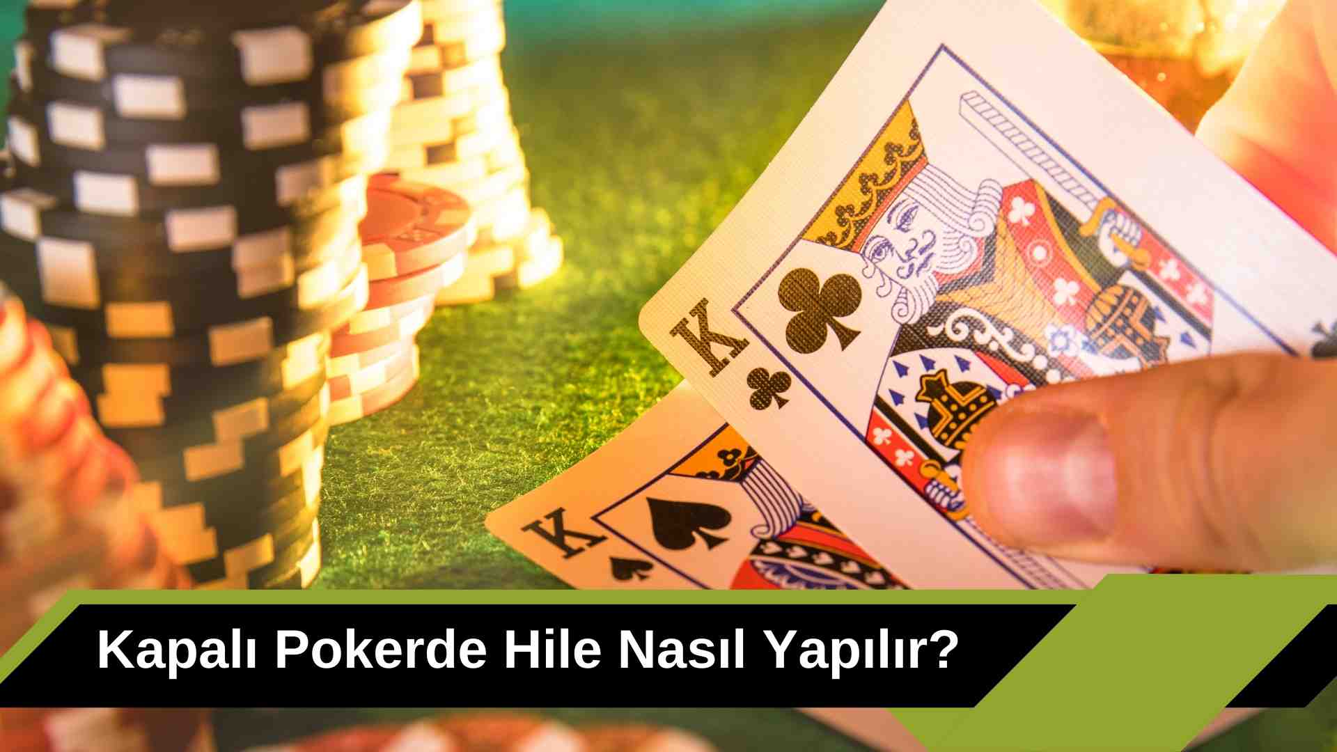 Kapalı Pokerde Hile Nasıl Yapılır